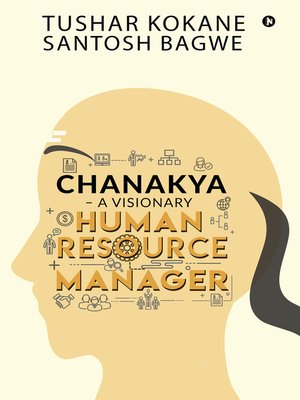 cover image of Chanakya – A visionary Human Resource Manager